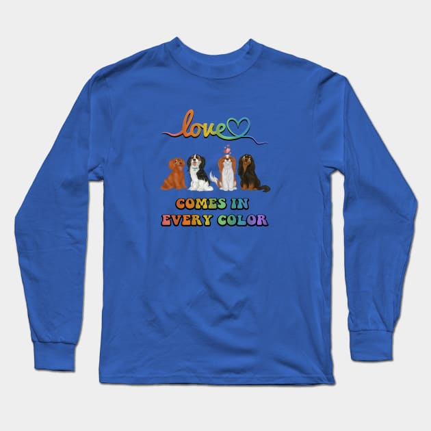 Love Comes in Every Color, All Four Cavaliers Long Sleeve T-Shirt by Cavalier Gifts